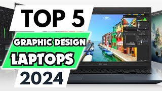 Top Laptops for Graphic Designers in 2024